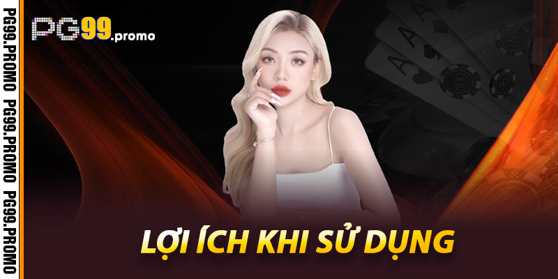 Lợi ích khi sử dụng app Pg99